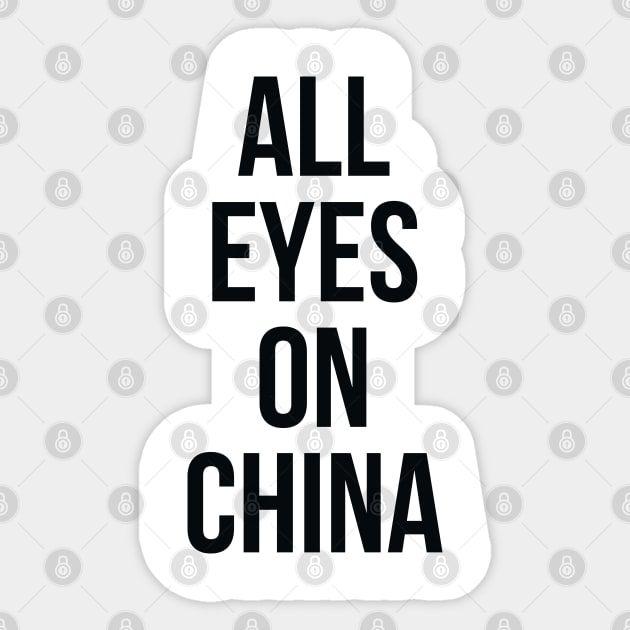 All eyes on China Sticker by Imaginate